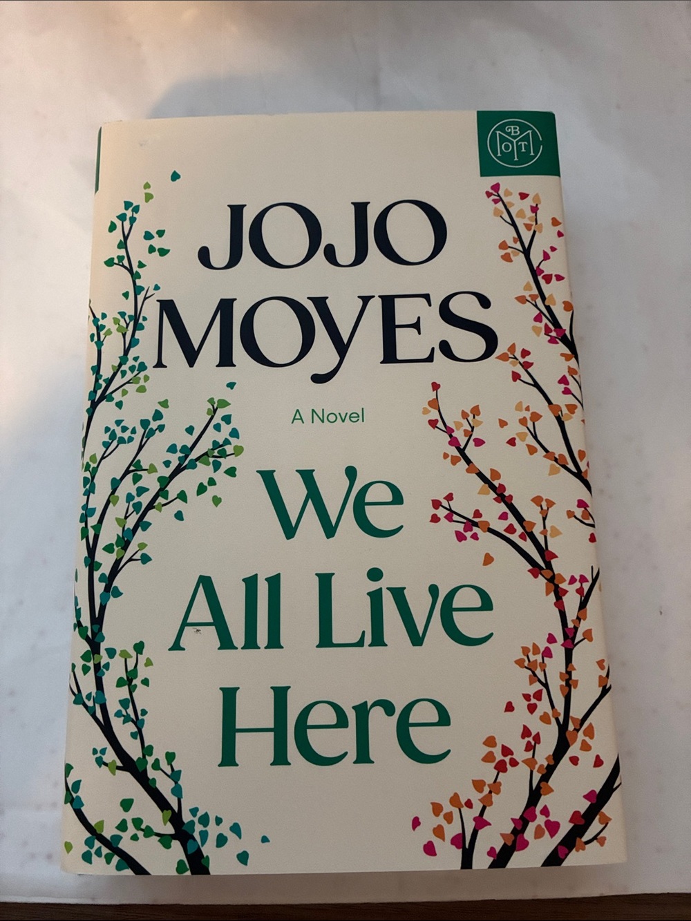 We All Live Here by, Jojo Moyes